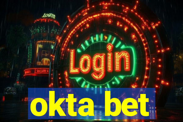 okta bet